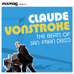 Claude VonStroke – The Beats Of San Fran Disco [2007/2021] [MIXMAG 05/07]